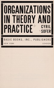 Cover of: Organizations in theory and practice.