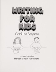 Writing for kids by Carol Lea Benjamin