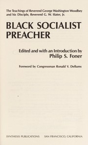 Cover of: Black socialist preacher: the teachings of Reverend George Washington Woodbey and his disciple, Reverend G.W. Slater, Jr.