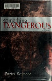 Cover of: Something dangerous by Patrick Redmond