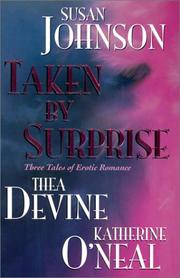 Cover of: Taken by surprise by Susan Johnson, Thea Devine, Katherine O'Neal.