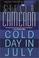 Cover of: Cold day in July