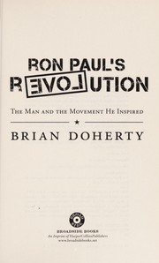 Cover of: Ron Paul's revolution: the man and the movement he inspired