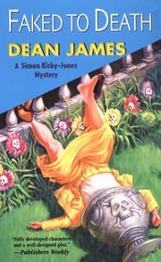 Cover of: Faked To Death (Simon Kirby-Jones Mysteries) by Dean James