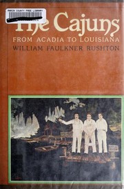 The Cajuns by William Faulkner Rushton