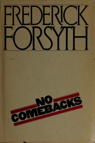 No comebacks by Frederick Forsyth
