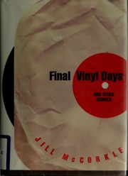 Cover of: Final vinyl days and other stories by Jill McCorkle