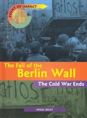 Cover of: The Fall of the Berlin Wall by Nigel Kelly