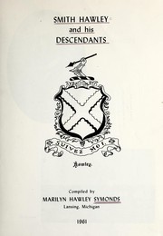Cover of: Smith Hawley and his descendants by Marilyn Hawley Symonds