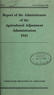 Cover of: Report of the Administrator of the Agricultural Adjustment Administration | United States. Agricultural Adjustment Administration