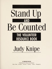 Cover of: Stand up and be counted: the volunteer resource book