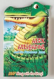 Cover of: Alex Alligator And His Fearsome Jaws (Snappy Head Books) by Paul Flemming