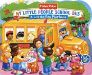 Cover of: Fisher Price School Bus Lift the Flap (Fisher-Price Lift-the-Flap Playbooks)