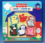 Cover of: When I Grow Up: A Story About Animals (Fisher-Price, Puzzle Playbooks)