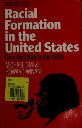 Racial formation in the United States by Michael Omi