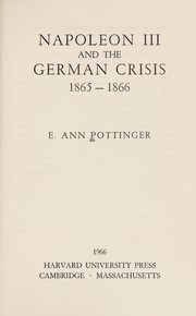 Cover of: Napoleon iii and the german crisis by Evelyn A. Pottinger