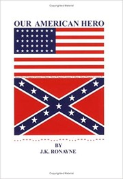 Cover of: Our American hero: A Tale of the American Civil War