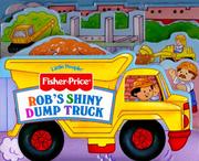 Cover of: Rob's Shiny Dumptruck