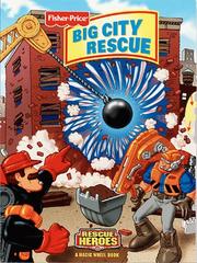 Cover of: Big City Rescue (Fisher Price) by Mary Packard, Fisher-Price (Firm)