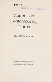 Cover of: Currents in contemporary drama. by Ruby Cohn