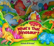 Cover of: What's That Dinosaur? (Animals All Around)