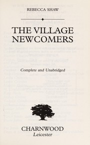 Cover of: The village newcomers | Rebecca Shaw