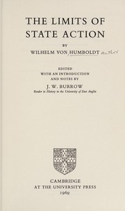 Cover of: The limits of state action | Humboldt, Wilhelm Freiherr von