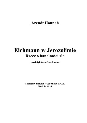 Eichmann w Jerozolimie by Hannah Arendt