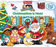 Cover of: Fisher Price Christmastime is Here! Lift the Flap (Fisher-Price Little People)