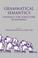 Cover of: Grammatical Semantics