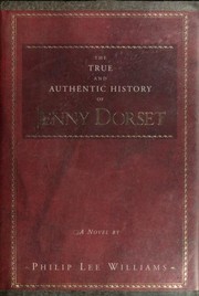 Cover of: The true and authentic history of Jenny Dorset ... by Philip Lee Williams
