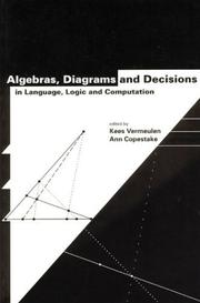 Cover of: Algebras, Diagrams and Decisions in Language, Logic and Computation (Center for the Study of Language and Information - Lecture Notes)