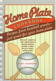 Cover of: Home plate cookbook: recipes from baseball greats-- just great for your home plate