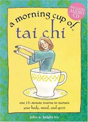 Cover of: A Morning Cup of Tai Chi by John Bright-Fey