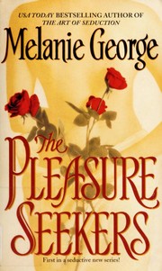 Cover of: The Pleasure Seekers by Melanie George