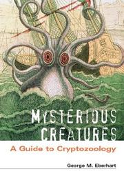Cover of: Mysterious Creatures by George M. Eberhart