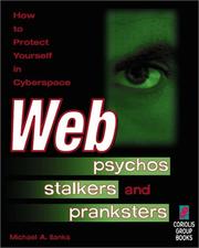 Cover of: Web psychos, stalkers, and pranksters by Michael A. Banks