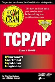 Cover of: Exam Cram Tcp/Ip by Ed Tittel, Kurt Hudson, J. Michael Stewart, James Michael Stewart