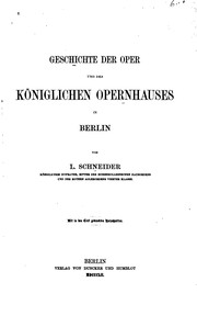 Cover of: Geschichte der Oper und des Königlichen Opernhauses in Berlin