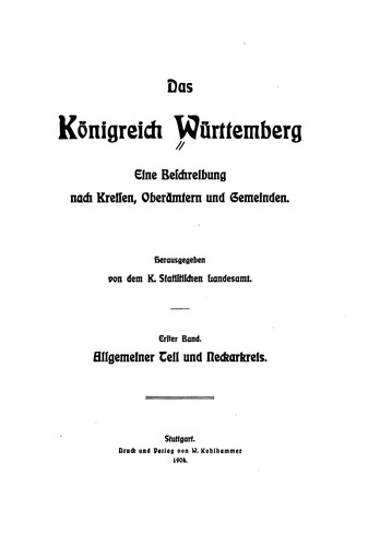 Das Koenigreich Wuerttemberg: Eine Beschreibung nach Kreisen, Oberaemtern und Gemeinden by 