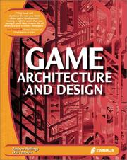 Cover of: Game Architecture and Design by Andrew Rollings, Dave Morris
