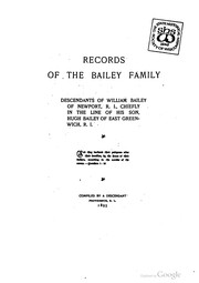 Cover of: Records of the Bailey family: descendants of William Bailey of Newport, R.I., chiefly in the line of his son, Hugh Bailey of East Greenwich, R.I.