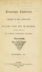 Cover of: Archaeologia cambrensis: a record of the antiquities of Wales and its marches, and the journal of the Cambrian Archæological Association. Supplement, 1850.