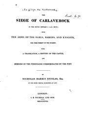 The siege of Carlaverock in the xxviii Edward I. A. D. MCCC by Nicolas, Nicholas Harris Sir