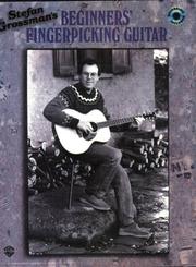 Cover of: Stefan Grossmans's Beginners' Fingerpicking Guitar