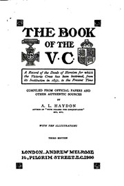 Cover of: The Book of the V. C.: A Record of the Deeds of Heroism for which the ... | 