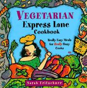 Cover of: Vegetarian express lane cookbook by Sarah Fritschner