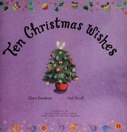 Cover of: Ten Christmas wishes | Claire Freedman