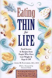 Cover of: Eating thin for life: food secrets & recipes from people who have lost weight & kept it off
