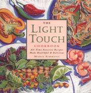 Cover of: The light touch cookbook: all-time favorite recipes made healthful & delicious